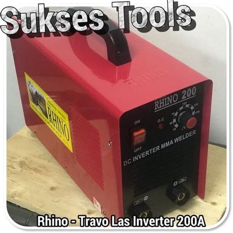 Jual Rhino MMA 200 Mesin Las Listrik 200 A Travo Las Trafo Las Inverter