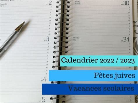 Le calendrier des fêtes juives et vacances scolaires 2022 2023