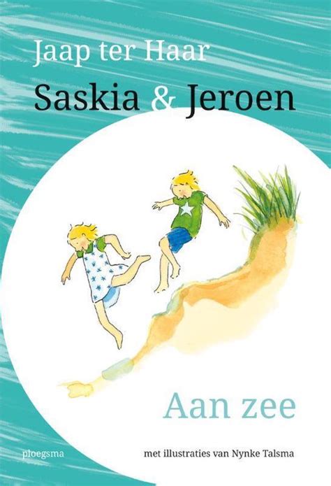 Saskia En Jeroen Aan Zee Jaap Ter Haar Boeken Bol