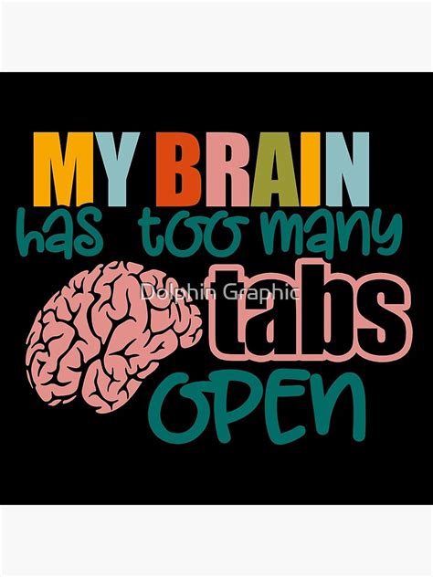 Adhd Autism Awareness My Brain Has Too Many Tabs Open Poster For