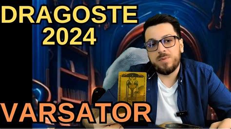 VARSATOR DRAGOSTE 2024 HOROSCOP DRAGOSTE VARSATOR TAROT DRAGOSTE