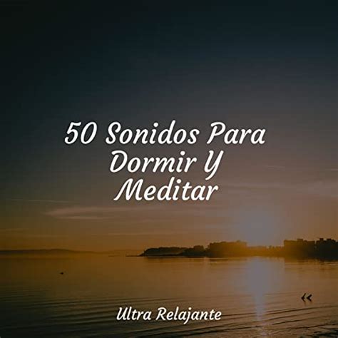 Amazon 50 Sonidos Para Dormir Y Meditar Massagem Música Masajes