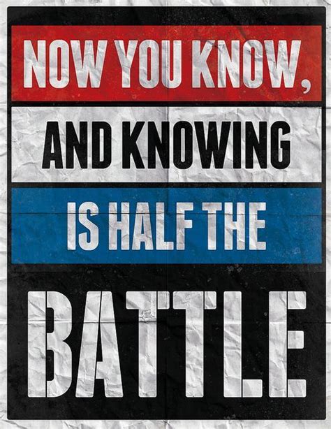 Knowing Is Half The Battle