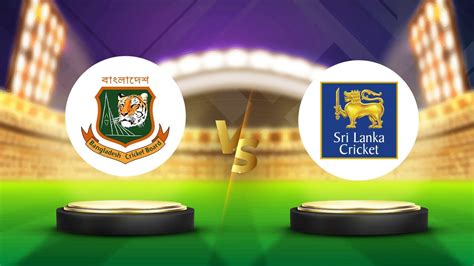 BAN Vs SL Check Our Dream11 Prediction Fantasy Cricket Tips Playing