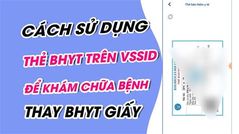 Cách Sử Dụng Thẻ Bhyt Trên Vssid Để Khám Chữa Bệnh Thay Thế Bhyt Giấy Youtube