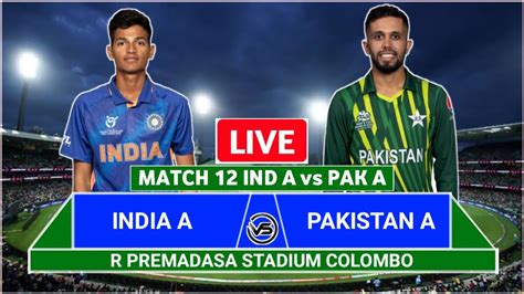 India A Vs Pakistan A Asia Cup Live Scores IND Vs PAK A ODI Live