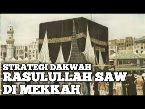 Strategi Dakwah Rasulullah Saw Di Mekkah Materi Pai Kelas Youtube