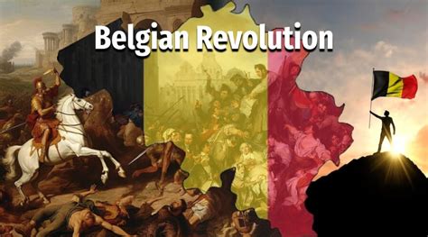 Belgian Revolution A Wonderful Historical Perspective