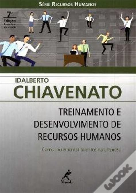 Treinamento E Desenvolvimento De Recursos Humanos De Idalberto