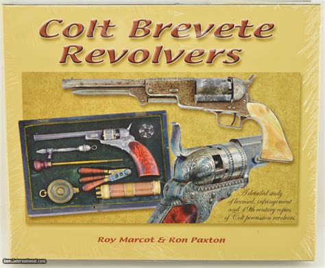 Colt Brevete Revolvers By Roy Marcot Roy Paxton Hardcover Book New