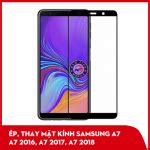 Ép kính Thay Mặt Kính Samsung Galaxy A7 2016 2017 2018 Nam Tiến