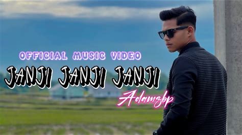 JANJI JANJI JANJI Adamzbp OFFICIAL MUSIC VIDEO YouTube