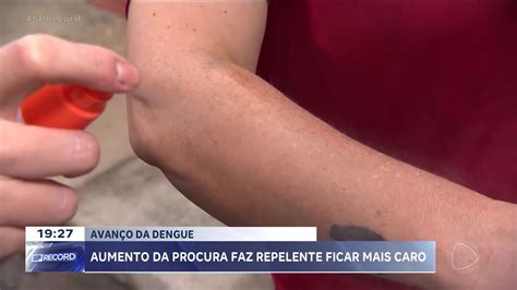 Dengue Aumento Da Procura Faz Repelentes Ficarem Mais Caros Em