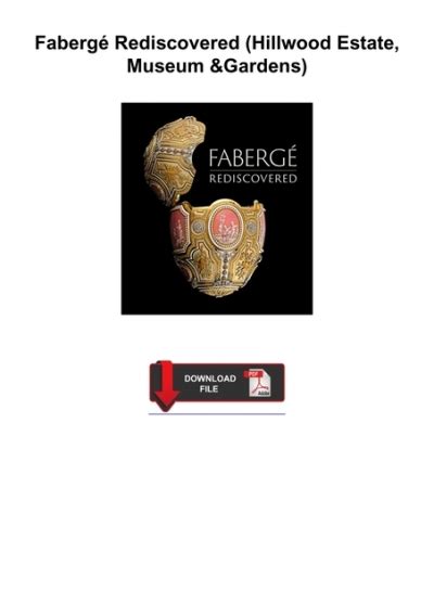 Download⚡️free⚡️[pdf] Fabergé Rediscovered Hillwood Estate Museum