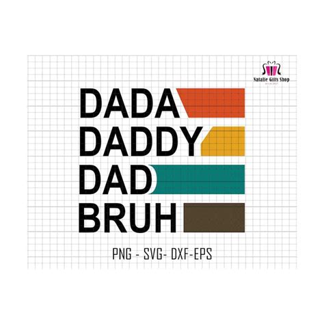 Dada Daddy Dad Bruh Svg Retro Dad Bruh Svg Dad Sublimation Inspire