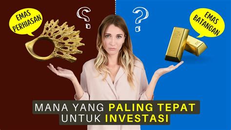 Untuk Investasi Pilih Emas Batangan Atau Perhiasan Emas