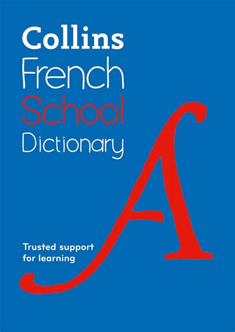 French School Dictionary Trusted Support For Learning Collins French