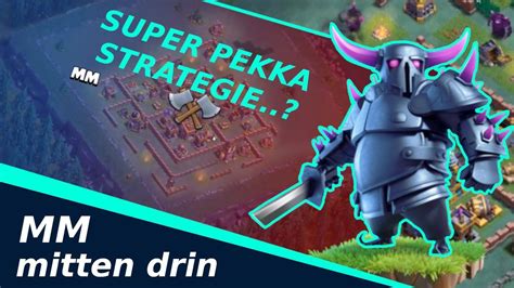 Super PEKKA STRATEGIE WIE MM Am Start Clash Of Clans YouTube