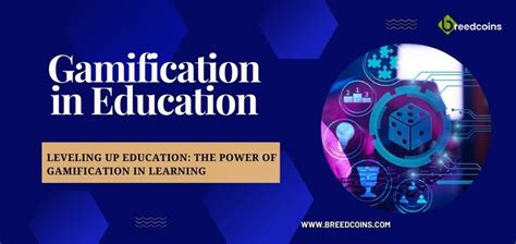 Leveling Up Education The Power Of Gamification In Learning