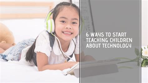 6 ways to start teaching children about technology - Tech Collective