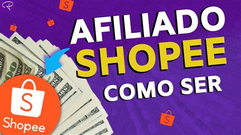 Afiliado Como Se Tornar Um Afiliado Shopee Passo A Passo Ganhe