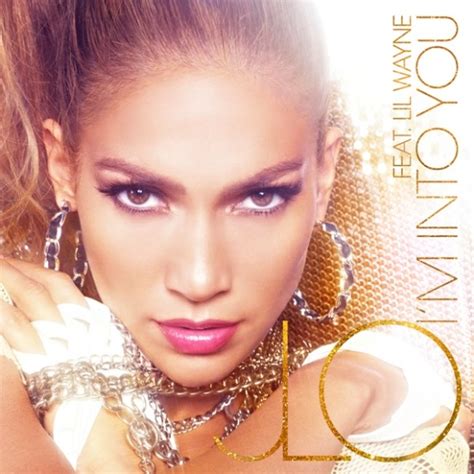 World Of Celebrity Jennifer Lopez Im Into You Ft Lil Wayne