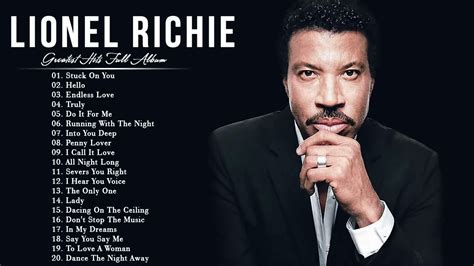 Lionel Richie Greatest Hits 2021 Best Songs Of Lionel Richie Full