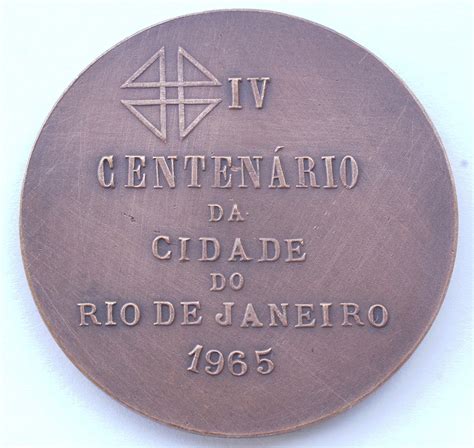 Medalhas Raras Medalha Do Iv Centen Rio Da Cidade Do Rio De Janeiro