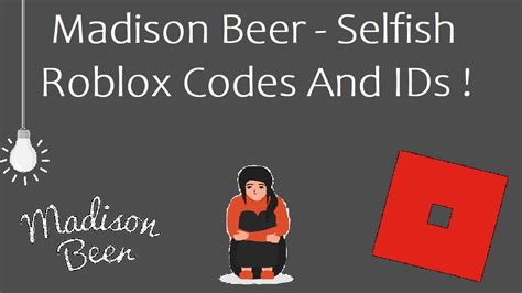 Madison Beer Selfish Roblox Codes And Ids Selfish Roblox Code And