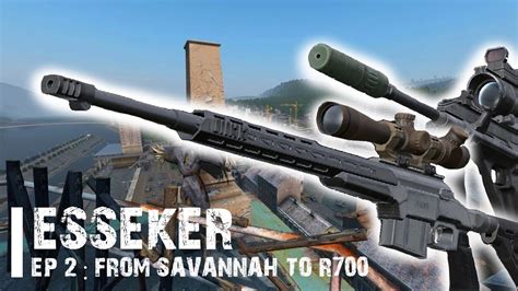 ESSEKER EP 2 FROM SAVANNAH TO R700 Dayz Esseker YouTube