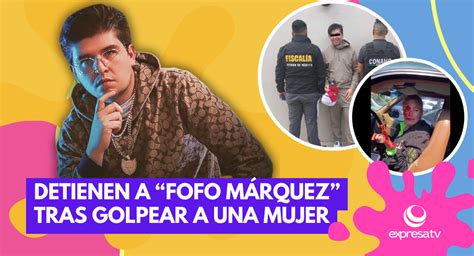 Detienen Al Influencer Fofo Márquez Por Golpear A Una Mujer