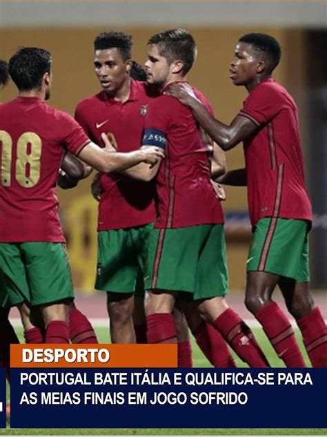 Portugal Bate Itália E Qualifica se Para As Meias Finais Em Jogo