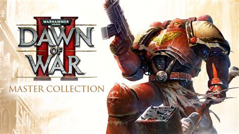 Warhammer Dawn Of War Ii Master Collection Pc Steam Game