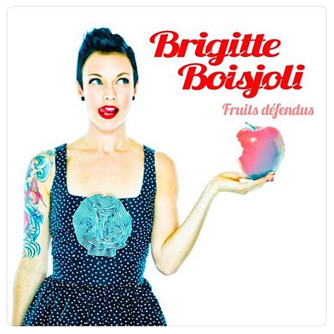 Brigitte Boisjoli Fruits D Fendus Lyrics And Tracklist Genius