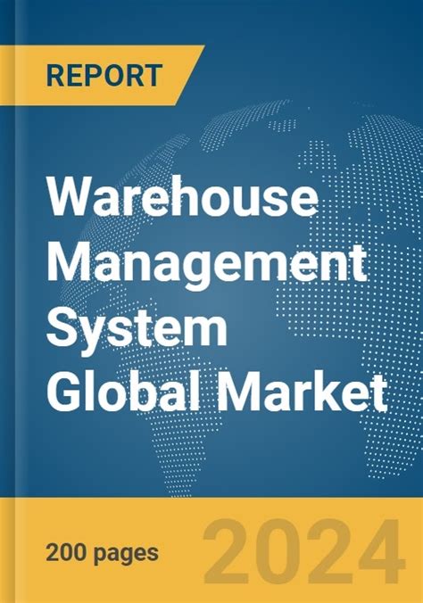 Warehouse Management System Global Market Report 2024