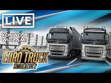 Live Ets Zagrajmy W Euro Truck Simulator Konwoje Na Ywo Youtube