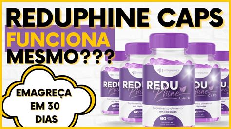 Reduphine Caps Emagrece Mesmo Alerta Reduphine Caps Realmente