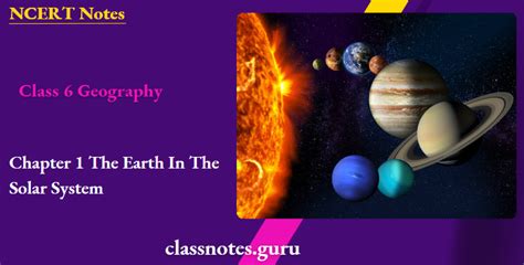 Ncert Notes For Class Geography Chapter The Earth In The Solar