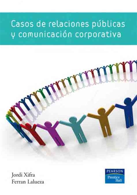 Ingebook Casos De Relaciones P Blicas Y Comunicaci N Corporativa