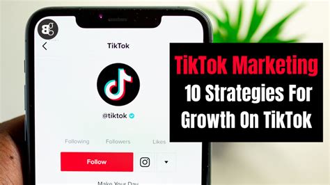 TikTok Marketing 10 Strategies For Growth On TikTok