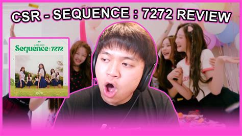 CSR 첫사랑 SEQUENCE 7272 THE 1ST MINI ALBUM REACTION REVIEW