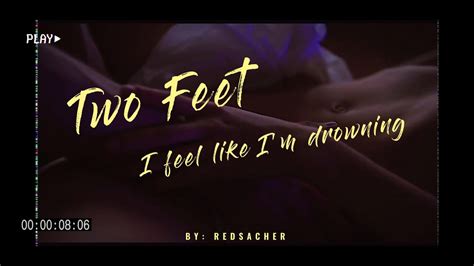 Two Feet I Feel Like Im Drowning Lyric Youtube