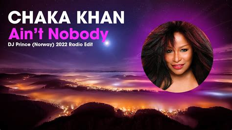 Chaka Khan Aint Nobody Dj Prince Radio Edit Youtube