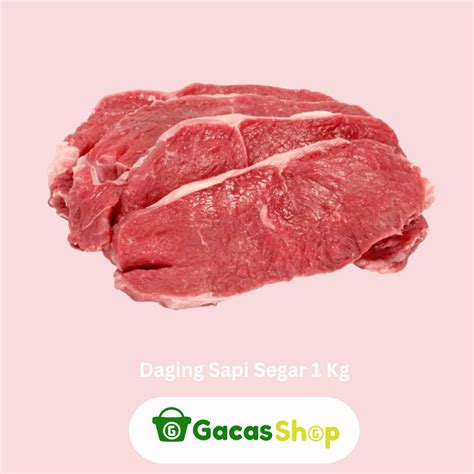 Daging Sapi Segar Kg Gacasshop