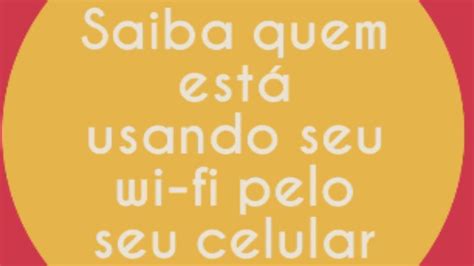 Como Saber Se Est O Roubando Seu Wi Fi Pelo Seu Celular Youtube