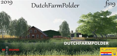 DUTCH FARM POLDER V1 2 FS19 Mod FS19 Net