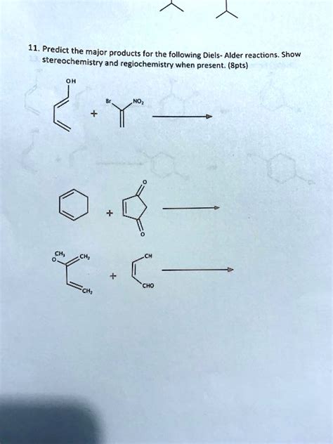 Solved 11 Predict The Major Products For The Following Diels Alder Reactions Show