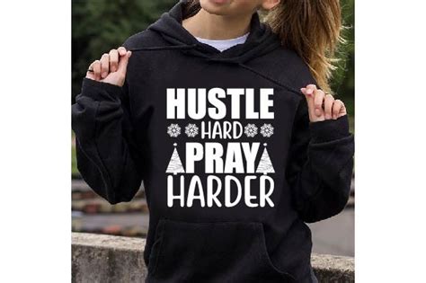 Hustle Hard Pray Harder Graphic By Mybestprint Creative Fabrica