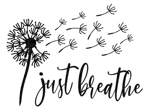 Just Breathe Svg Dandelion Svg Just Breathe Dandelion Svg Etsy