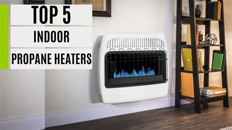 Top 5 Best Indoor Propane Heaters 2025 Youtube